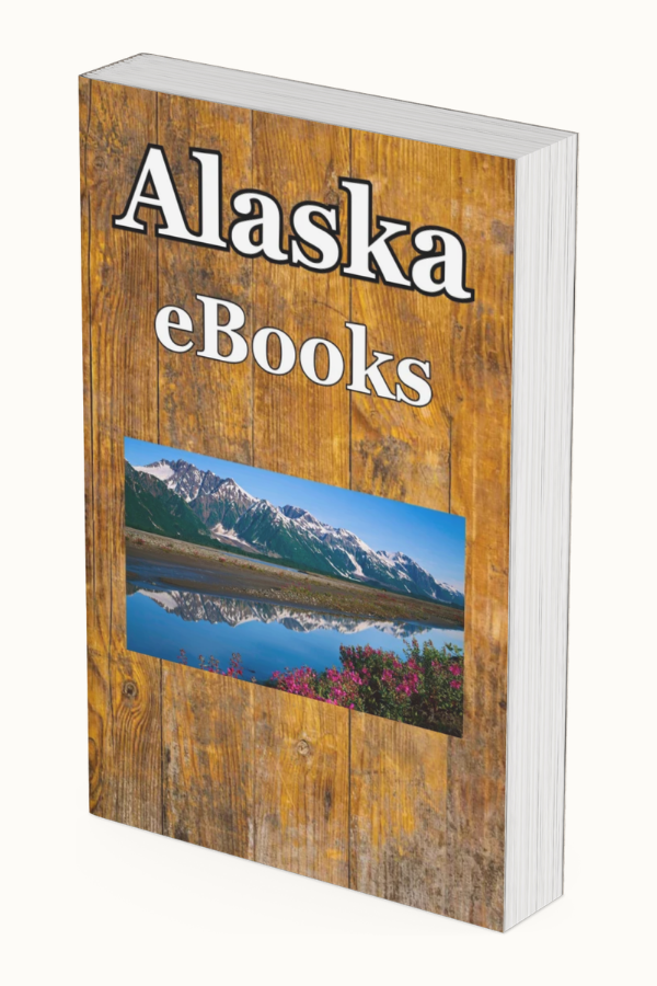 Alaska ebooks bring adventure right to you. alaska ebooks