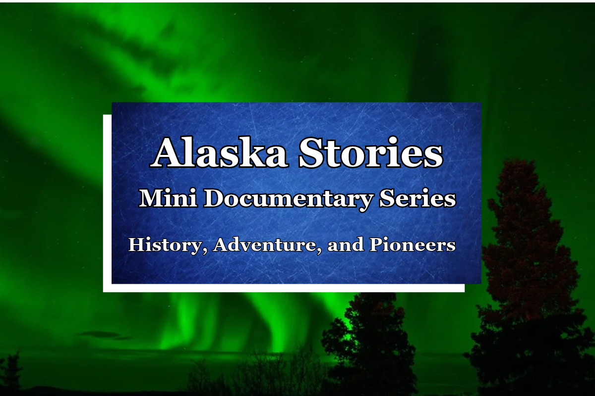 Alaska Stories mini-documentary series featuring the history, adventure, and pioneers of the Great Land. alaska stories mini documentary series