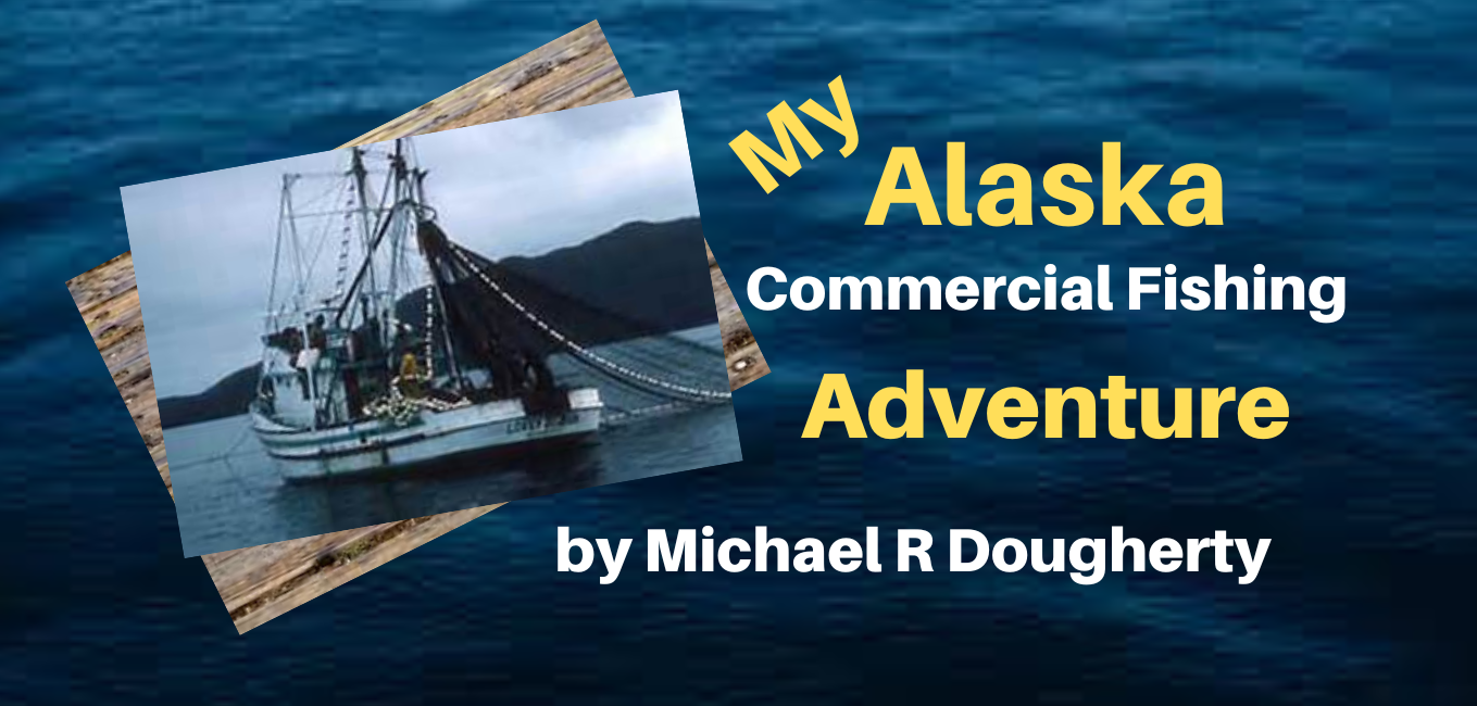 my alaska commercial fishing adventure