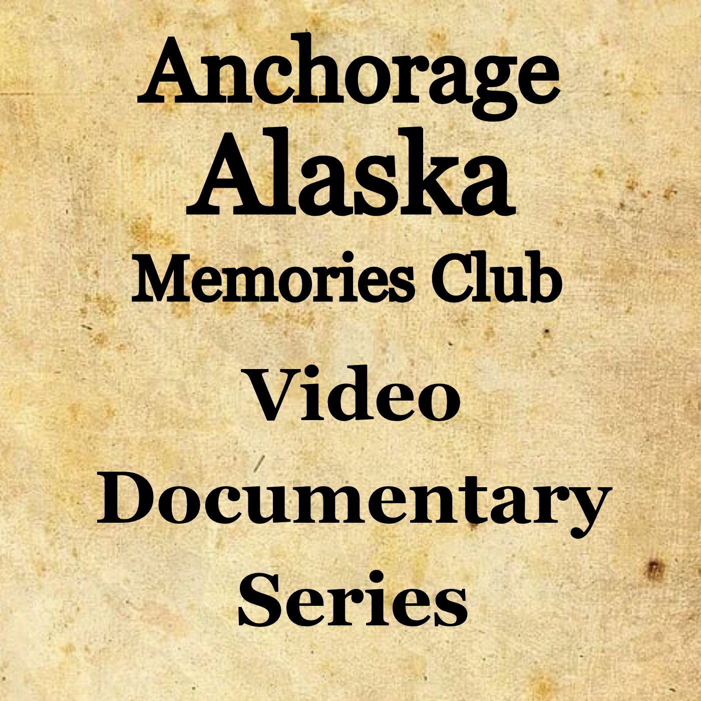 anchorage memories club video documentary series