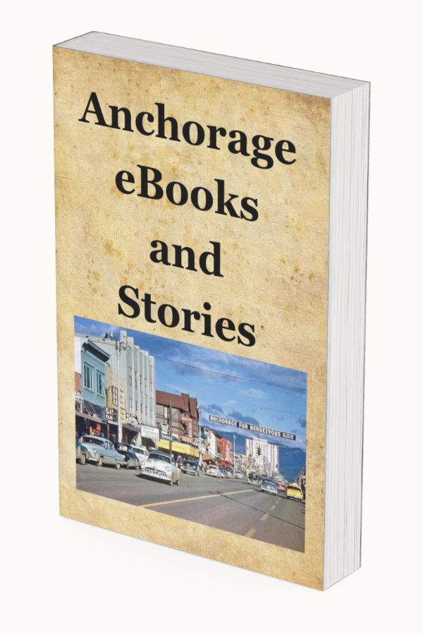 Anchorage ebooks and stories that deliver a treasure chest of memories. anchorage memories store