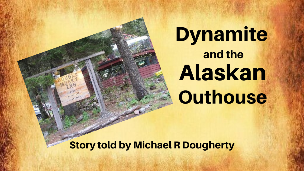 dynamite and the alaskan outhouse