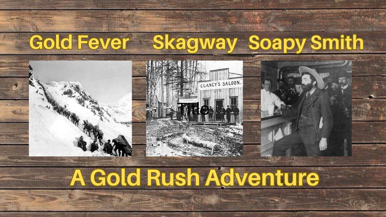 gold fever skagway soapy smith