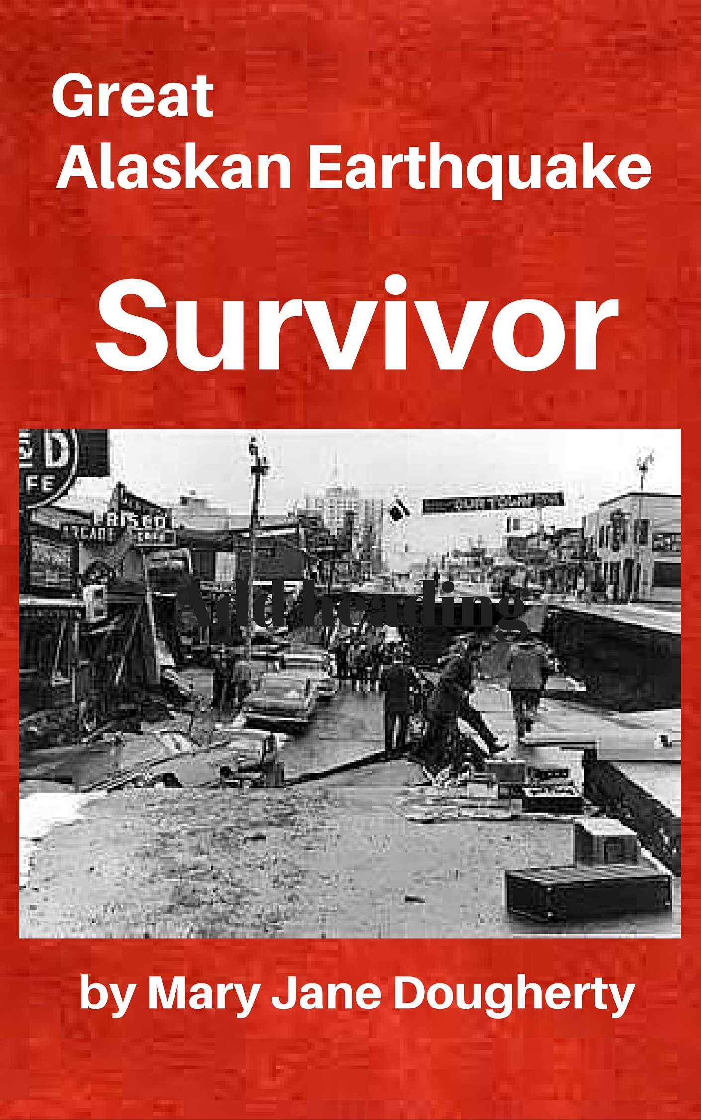 Great Alaskan Earthquake Survivor ebook