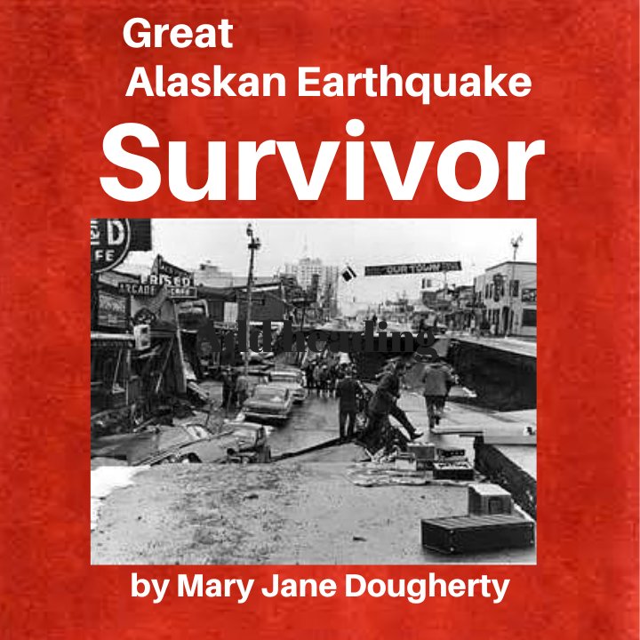 great alaskan earthquake survivor